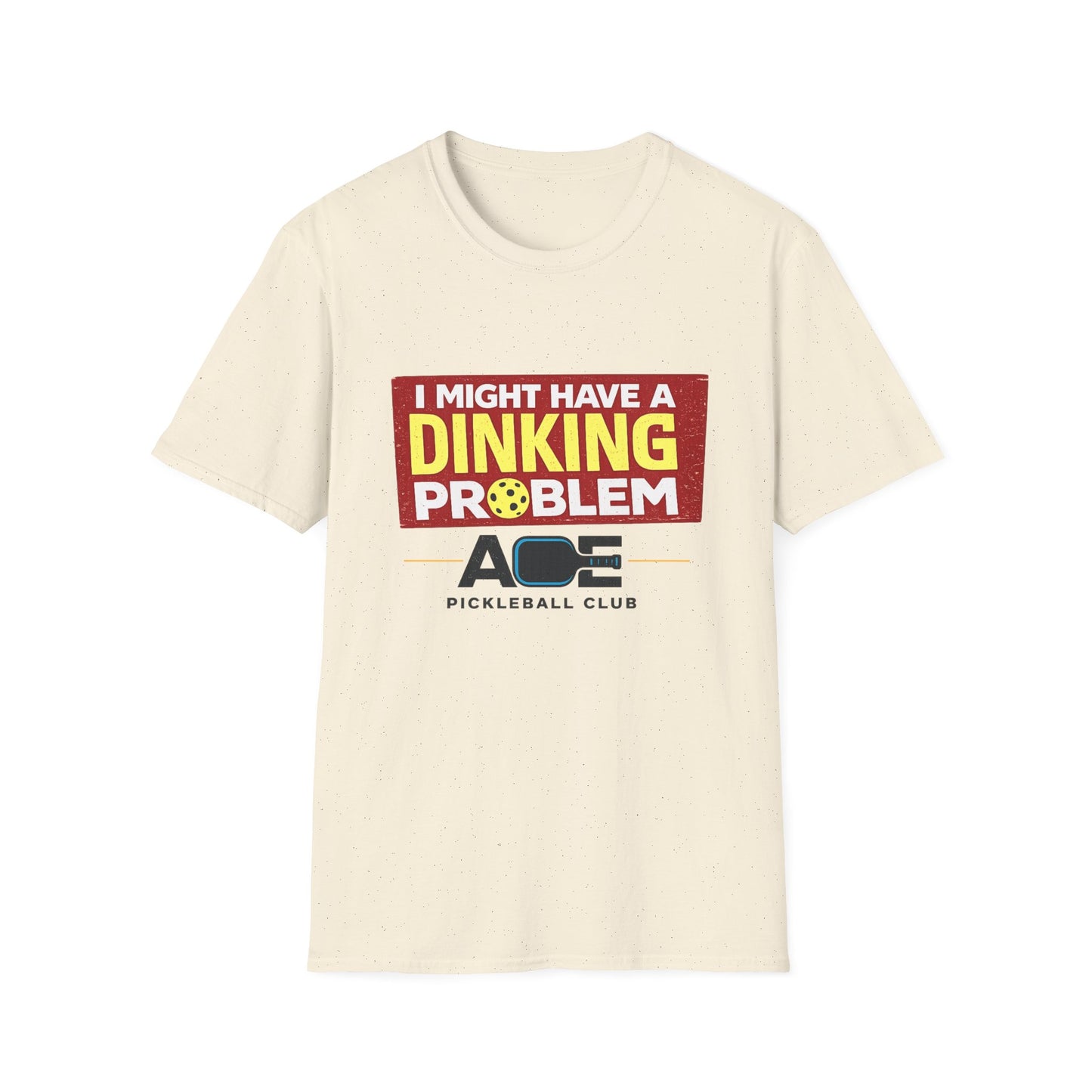 I Might Have a Dinking Problem Volleyball Club T-Shirt