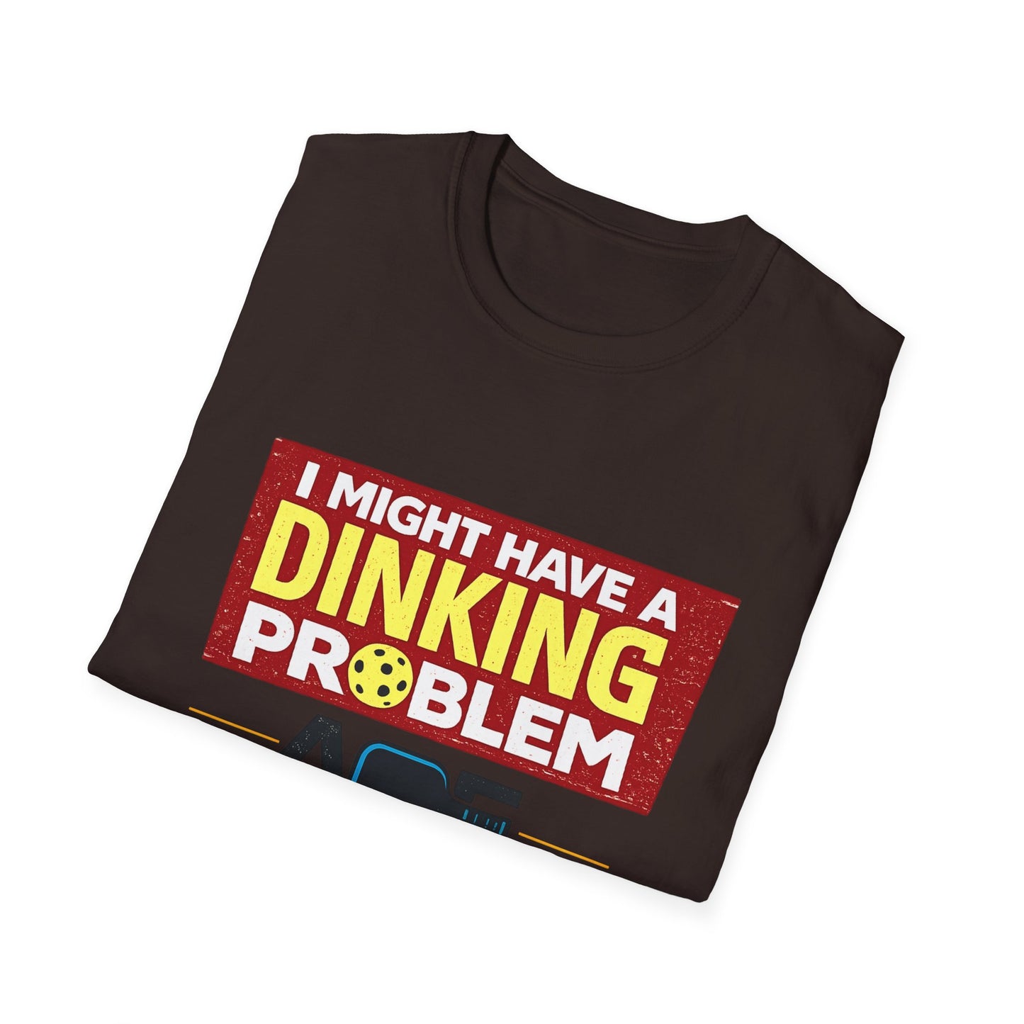 I Might Have a Dinking Problem Volleyball Club T-Shirt