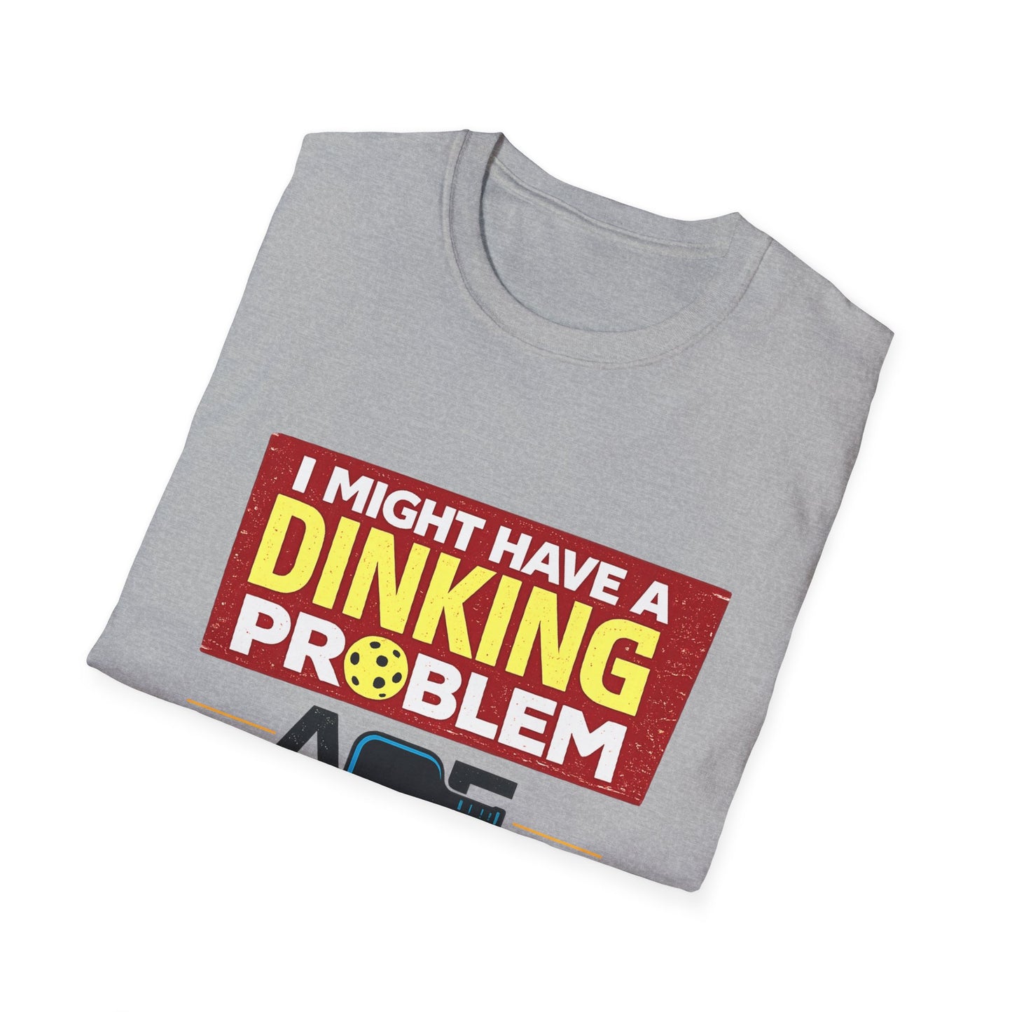 I Might Have a Dinking Problem Volleyball Club T-Shirt