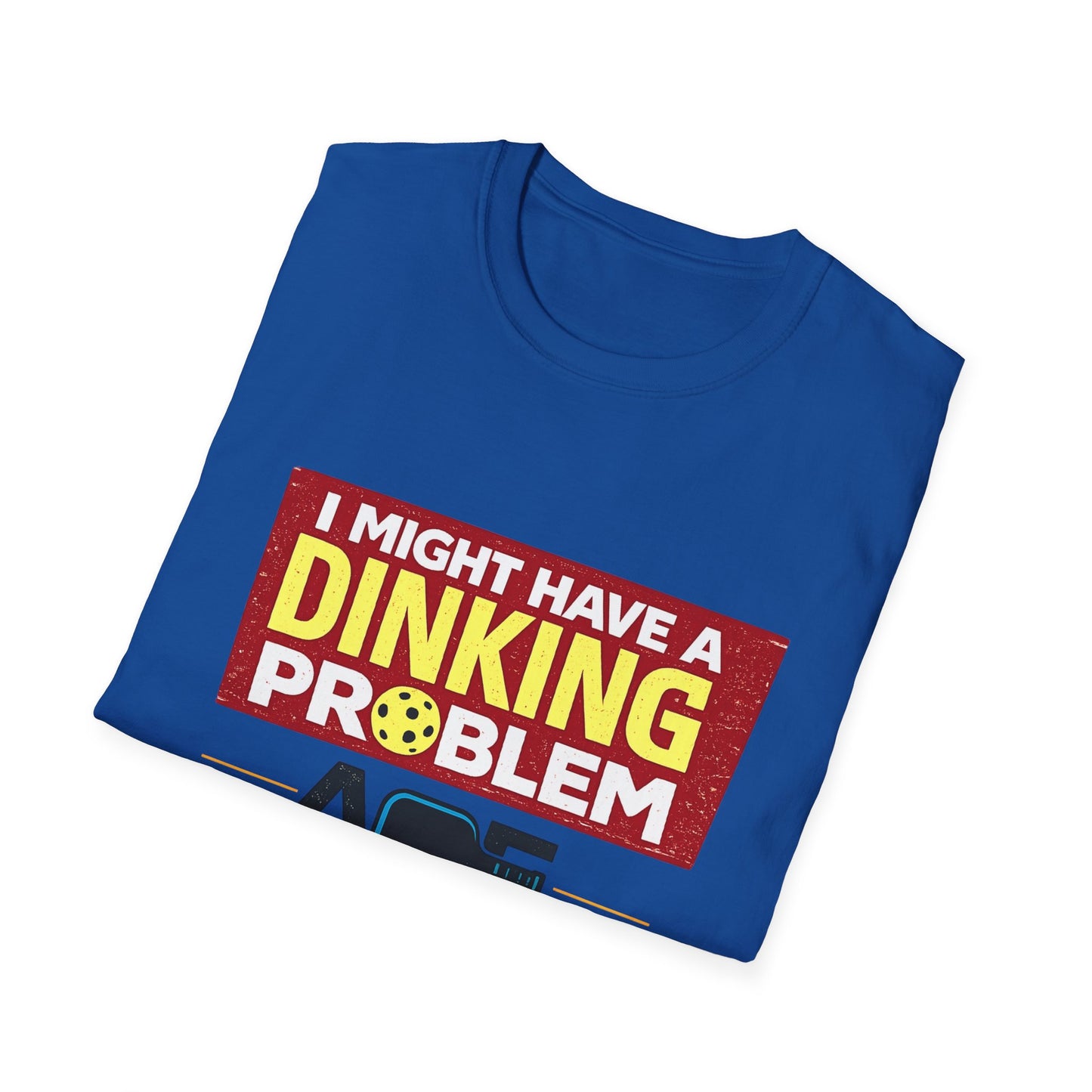 I Might Have a Dinking Problem Volleyball Club T-Shirt