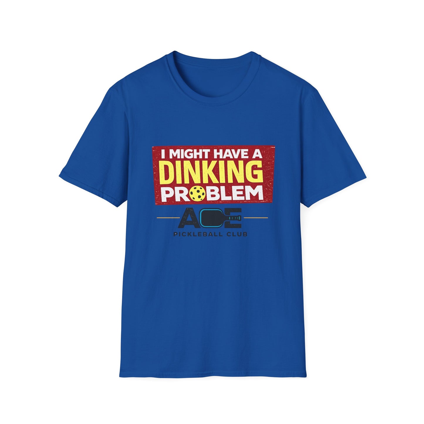 I Might Have a Dinking Problem Volleyball Club T-Shirt