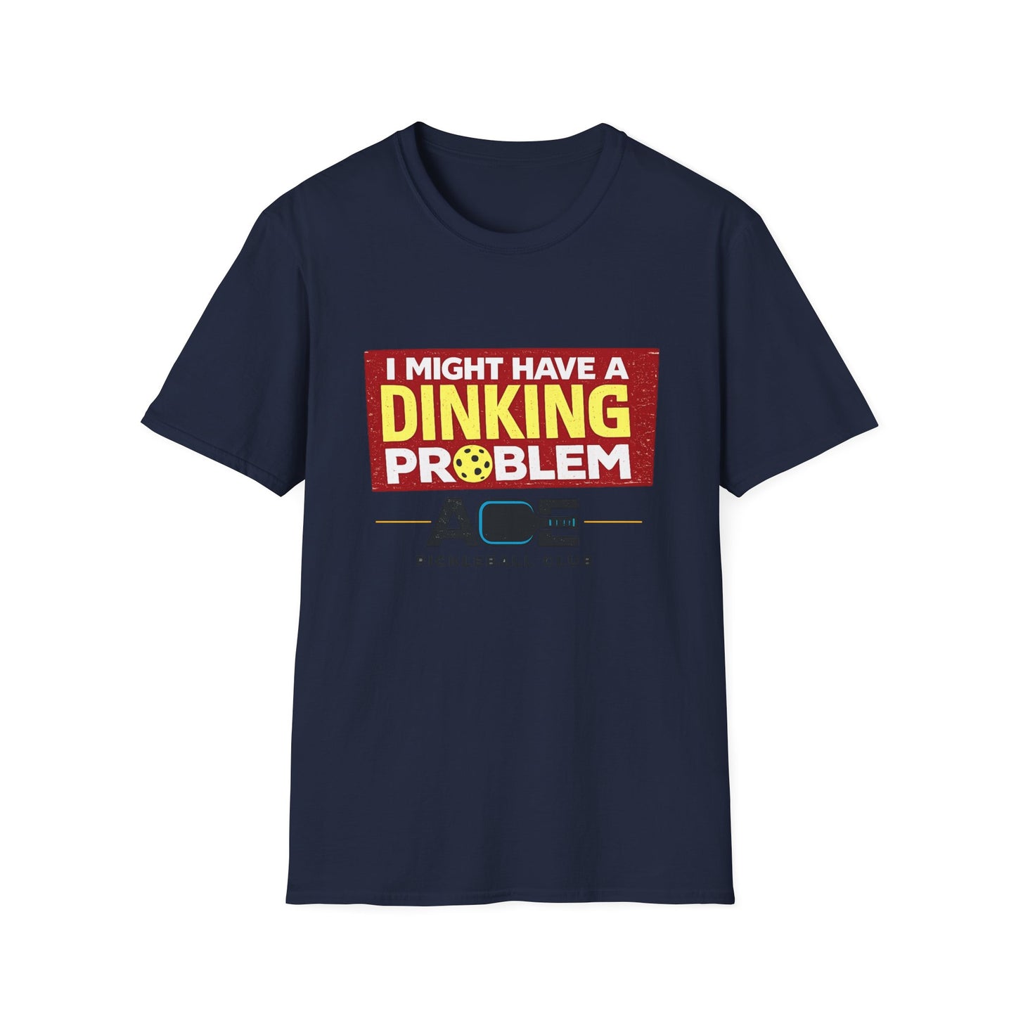 I Might Have a Dinking Problem Volleyball Club T-Shirt